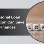 How Personal Loan Consolidation Can Save Your Finances