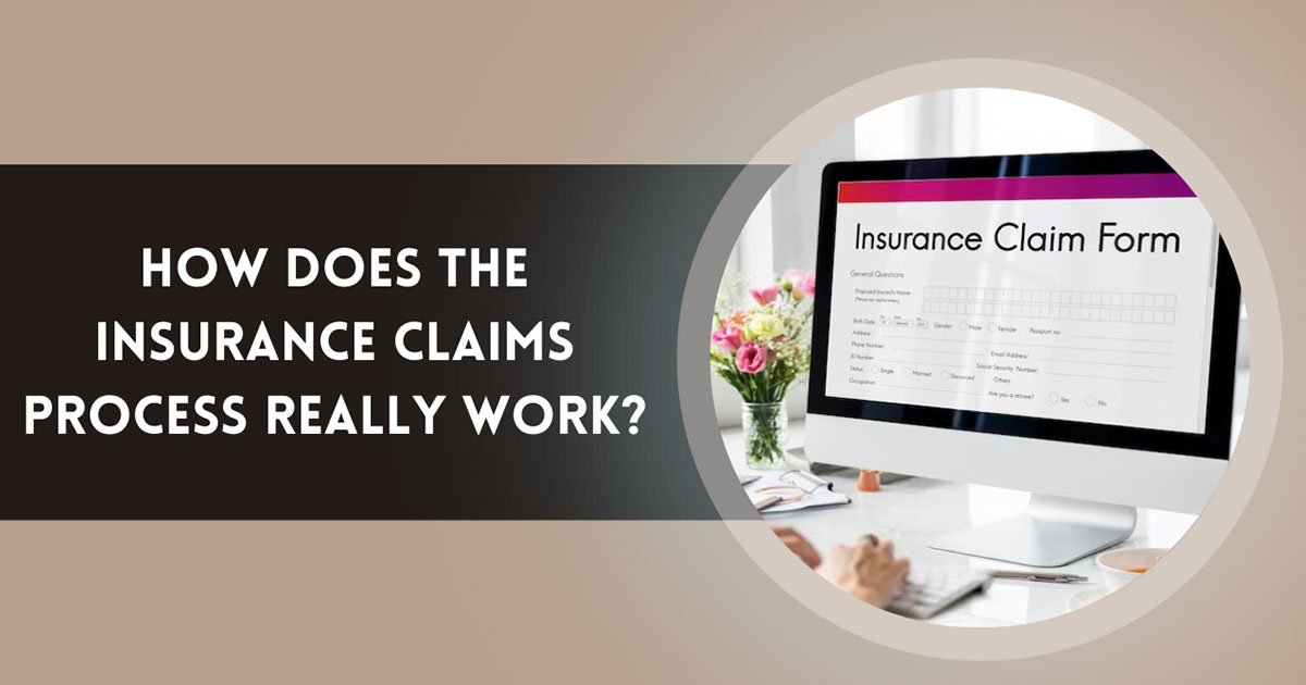 How Does The Insurance Claims Process Really Work?