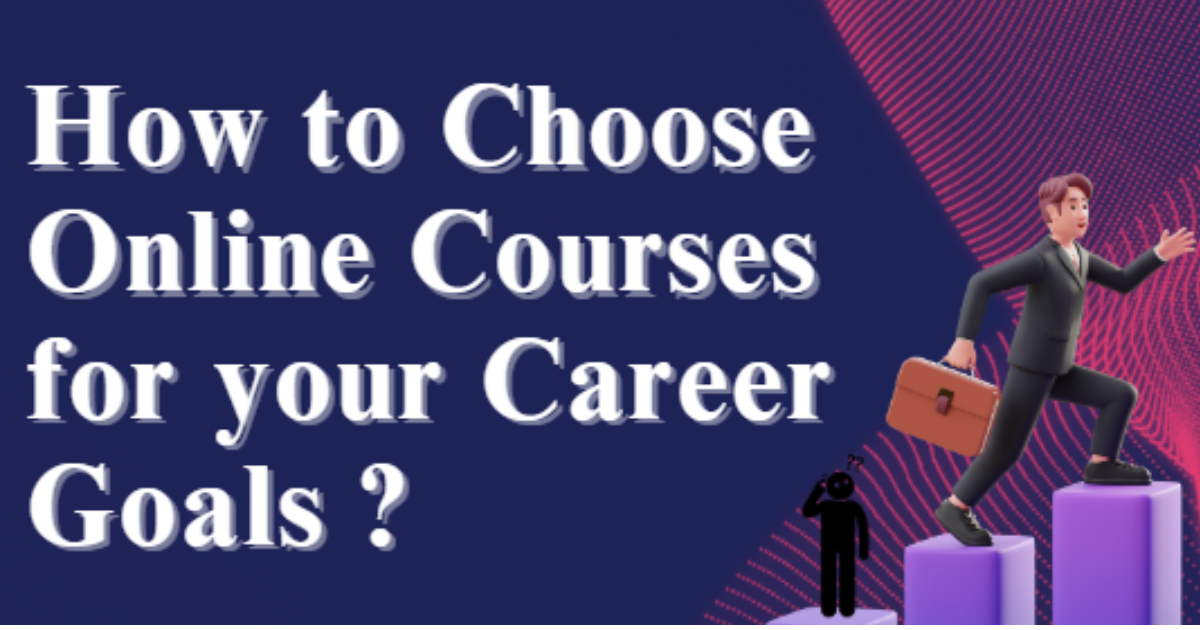 Which Online Career Course Is Right for Your Goals?